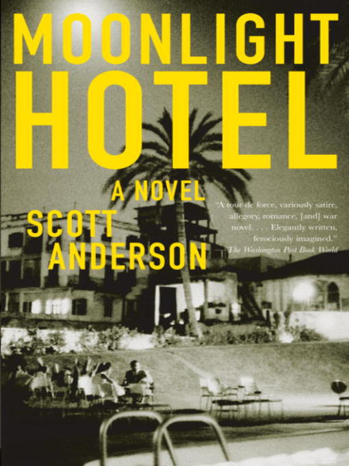Title details for Moonlight Hotel by Scott Anderson - Available
